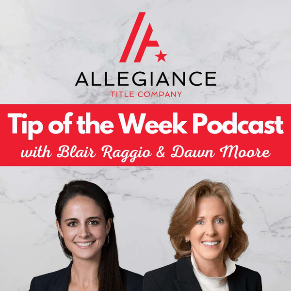 Allegiance Title's Tip of the Week