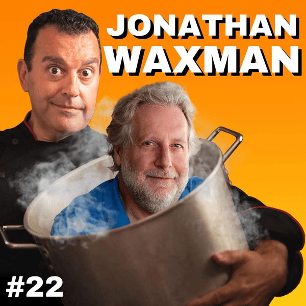 E22 - Jonathan Waxman
