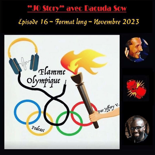 [REDIFFUSION] JO Story avec Daouda Sow