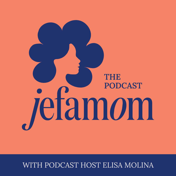 Jefe Mom Podcast
