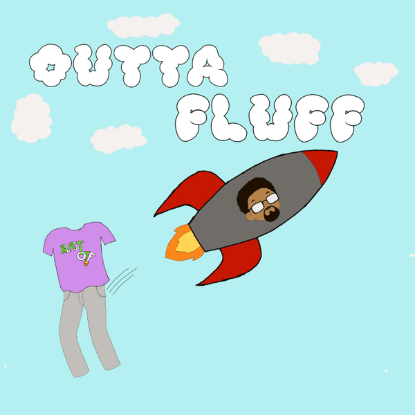 Outta Fluff