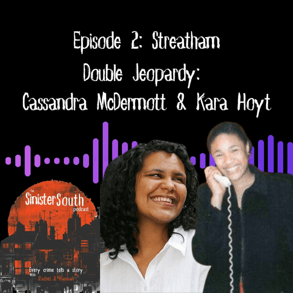 Double Jeopardy: The cases of Cassandra McDermott & Kara Hoyt