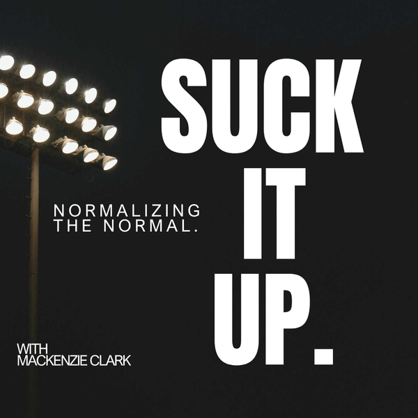 SUCK IT UP