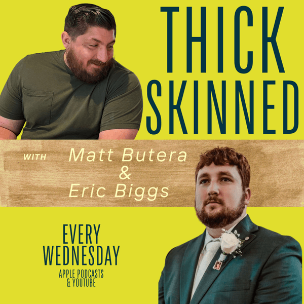Thick Skinned