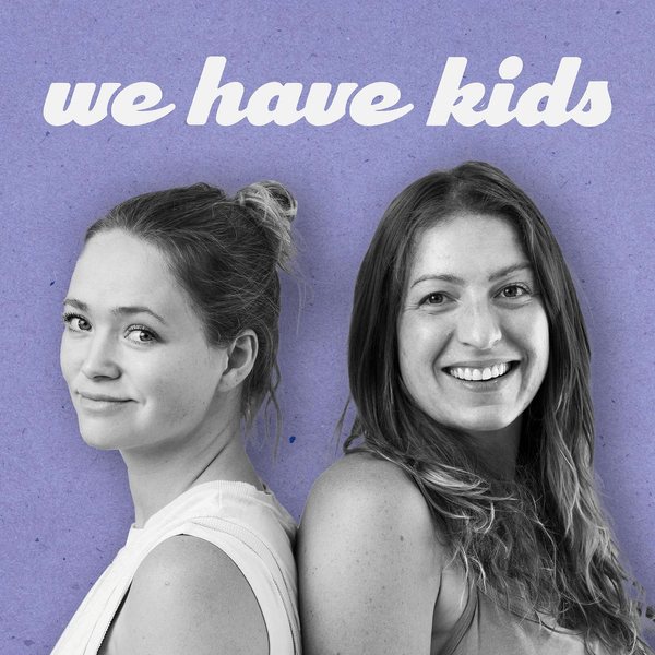 We Have Kids